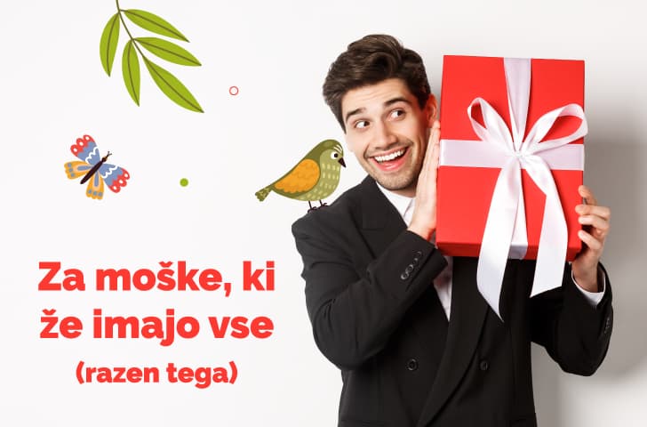 Za moške, ki že imajo vse (razen tega)
