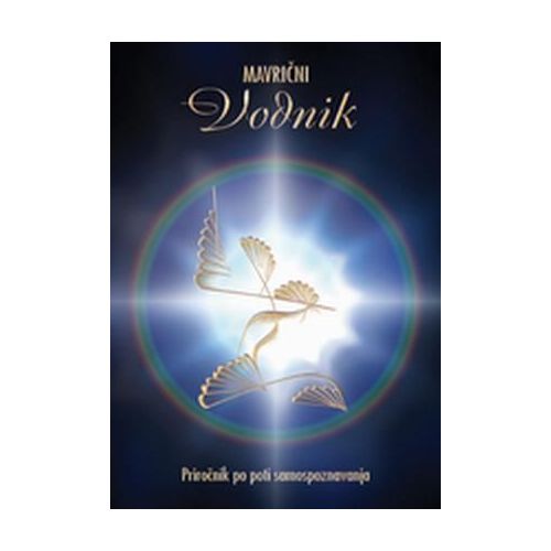 MAVRIČNI VODNIK - Priročnik po poti samospoznavanja