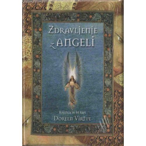Zdravljenje Z Angeli Doreen Virtue Angelske Karte Enaa Com